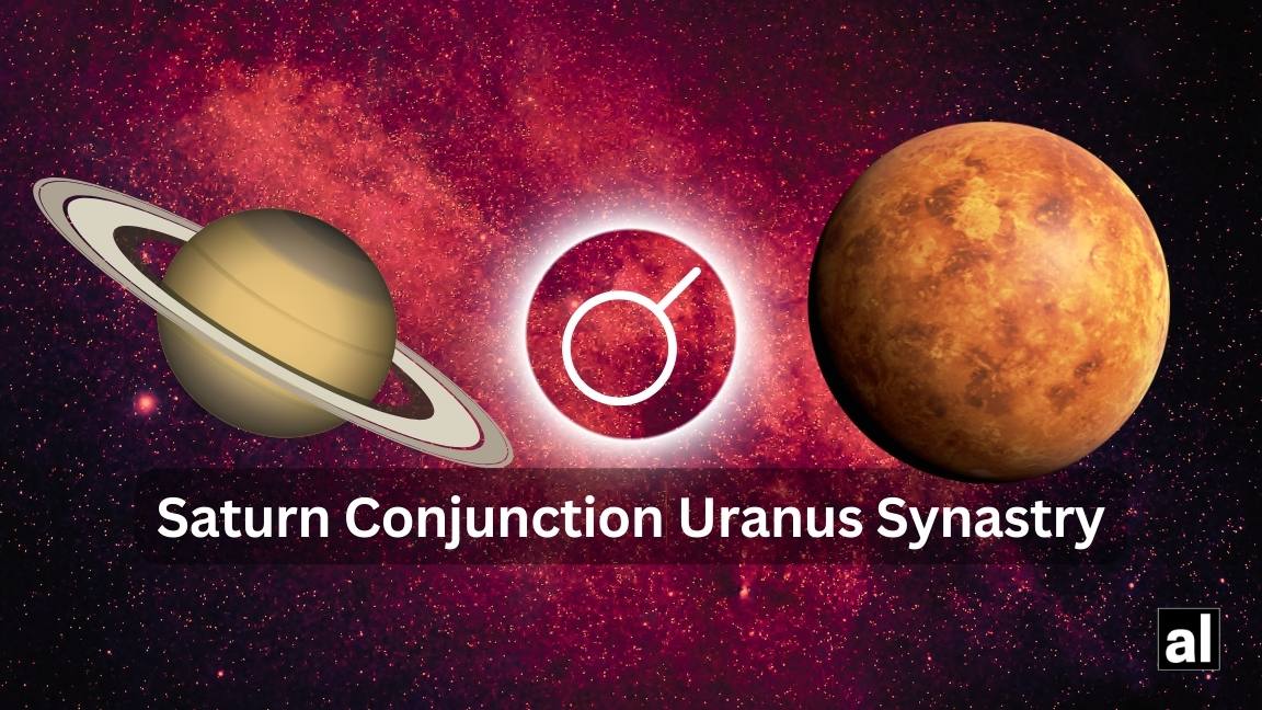 Saturn Conjunct Uranus Synastry Chart Meaning